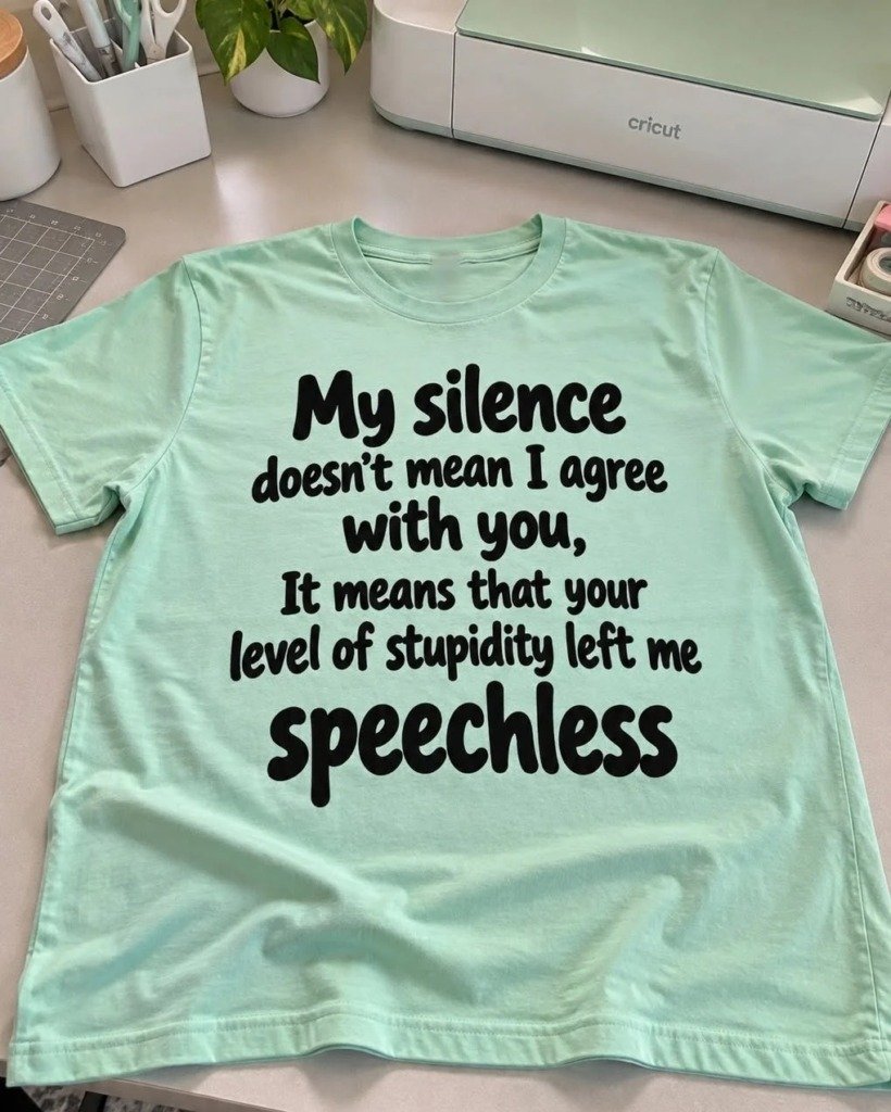 img_5087 My Silence Doesn't Mean I Agree With You It Means That Your Level Of Stupidity Left Me Speechless T-Shirt