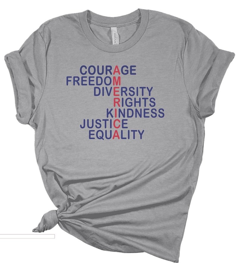 Courage, Freedom, Diversity, Rights, Kindness, Justice, Equality, AMERICA T-Shirt, Soft Unisex Political Protest Tee, Anti-Trump Shirt - Image 5