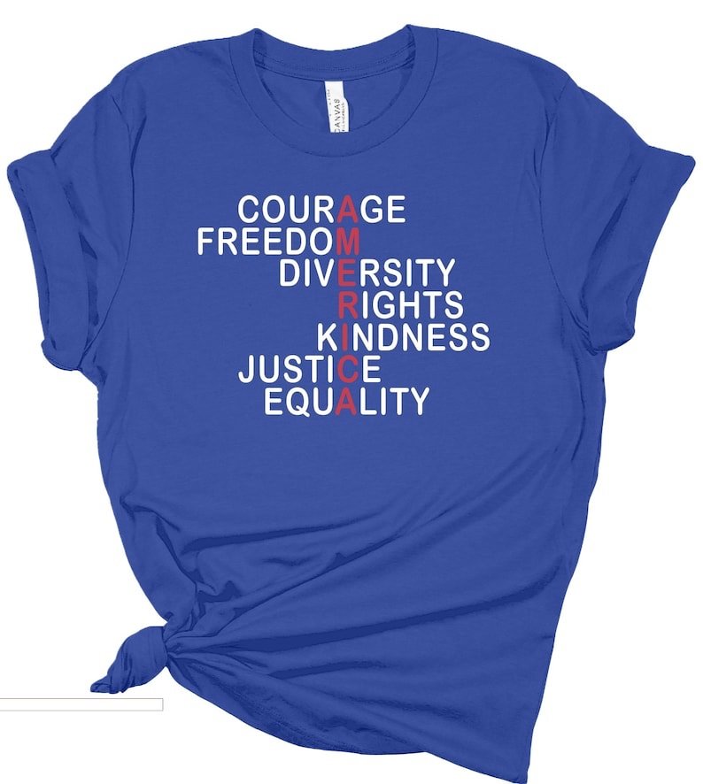 Courage, Freedom, Diversity, Rights, Kindness, Justice, Equality, AMERICA T-Shirt, Soft Unisex Political Protest Tee, Anti-Trump Shirt - Image 2